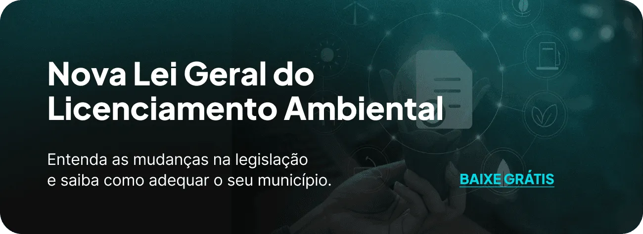 Banner com texto sobre a Nova Lei Geral do Licenciamento Ambiental, orientando municípios sobre mudanças na legislação.