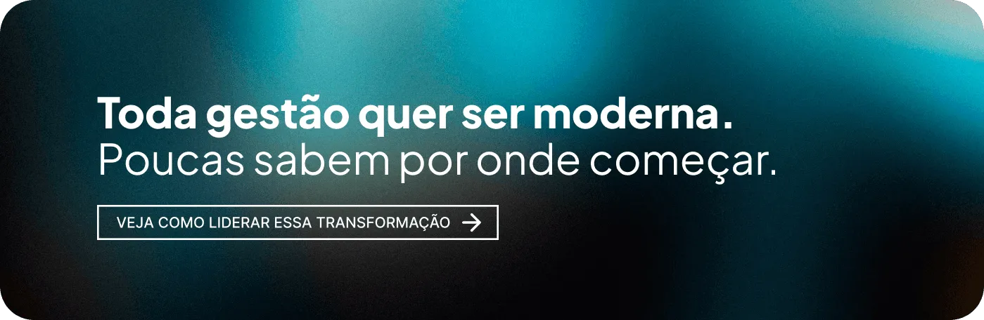Banner com a frase ‘Toda gestão quer ser moderna. Poucas sabem por onde começar.’ em fundo azul, destacando chamada para liderar a transformação digital nas prefeituras.