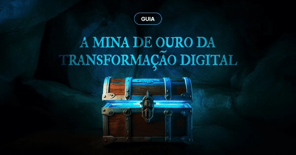 Imagem de baú iluminado no centro de uma caverna escura, com a frase “A mina de ouro da transformação digital”, simbolizando as oportunidades da inovação na gestão pública.