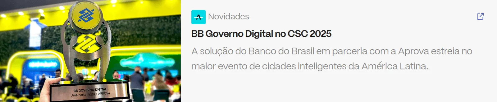 Destaque para a solução BB Governo Digital, parceria do Banco do Brasil com a Aprova, no evento Connected Smart Cities 2025.