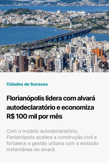 Imagem panorâmica de Florianópolis com dados do case: 573 mil habitantes, implantação em 2021, R$ 100 mil economizados por mês, alvará em 5 minutos e R$ 1,9 milhão arrecadados em 2024.